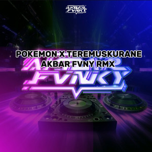 Akbar Fvnky Rmx - Pokemon X Teremuskurane