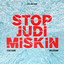 JEDAG JEDUG SOUND, Ecko Show, Bossvhino - STOP JUDI MISKIN