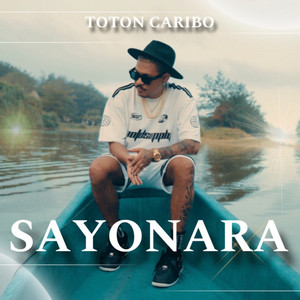 Toton Caribo - Sayonara