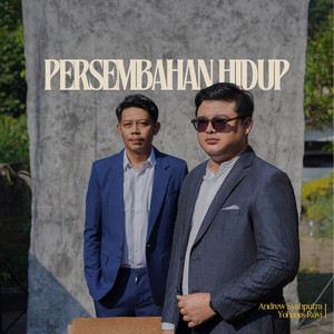 Yohanes Rovi, Andrewsyah - Persembahan Hidup