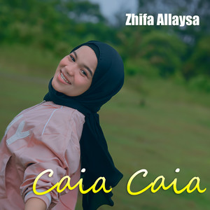 Zhifa Allaysa - Caia Caia
