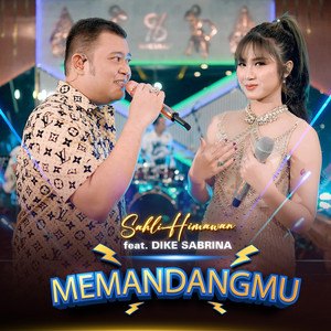 Sahli Himawan, Dike Sabrina - Memandangmu