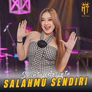 Shinta Arsinta - Salahmu Sendiri