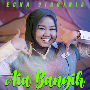 Echa Virginia - Aia Bangih