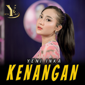 Yeni Inka - Kenangan