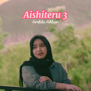 Ardila Akbar - Aishiteru 3