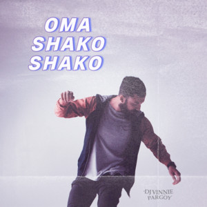 DJ VINNIE PARGOY - OMA SHAKO SHAKO - Instrumental