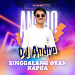Dike Putra, DJ Andro - Singgalang Oyak Kapua - Remix