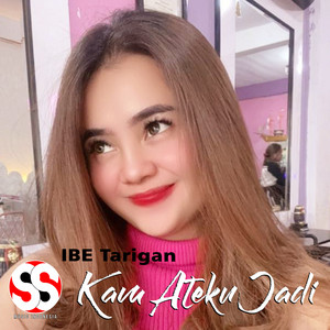 IBE TARIGAN - Kam Ateku Jadi