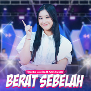 Cantika Davinca, Ageng Music - Berat Sebelah