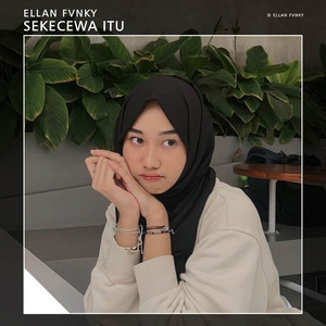 Ellan Fvnky, Angga Candra - Sekecewa Itu - Remix