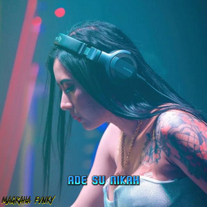 Magraha Fvnky - Ade Su Nikah