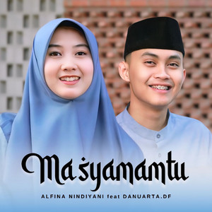 Alfina Nindiyani, Danuarta - Ma Syamamtu X Sa’alulinnas