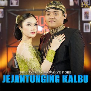 dike sabrina, Wahyu F Giri - Jejantunging Kalbu