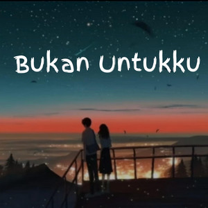 Rahma, Aliyah Pvnky - Bukan Untukku