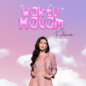 Dhania - Waktu Malam