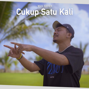 Wizz Baker - Cukup Satu Kali