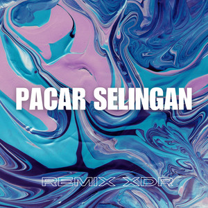 Remix XDR - Pacar Selingan