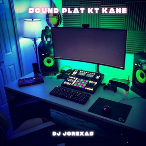 DJ Jorexas - Sound Plat KT Kane
