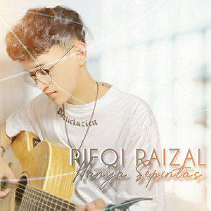 Rifqi Raizal - Hanya Sepintas