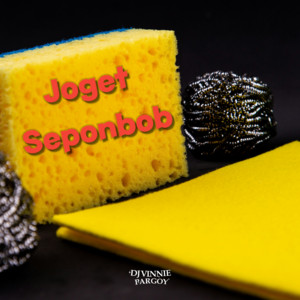 DJ VINNIE PARGOY - JOGET SEPONBOB