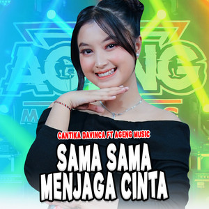 Cantika Davinca, Ageng Music - Sama Sama Menjaga Cinta