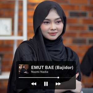 Nazmi Nadia - Emut Bae (Bajidor)