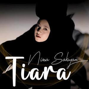 Nissa Sabyan - Tiara
