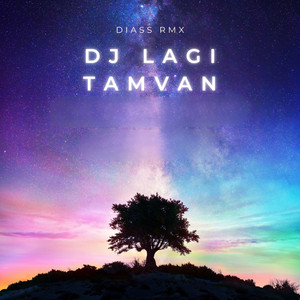 DIASS RMX - DJ LAGI TAMVAN