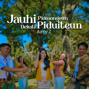 Azmy Z - Jauhi Piomongeun Dekati Piduiteun
