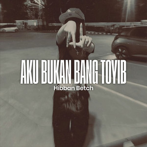 Hibban Betch - Aku Bukan Bang Toyib (Remix)