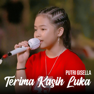 PUTRI GISELLA - Terima Kasih Luka