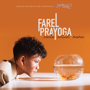 Farel Prayoga - Cinta Untuk Mama (Air Mata Di Ujung Sajadah 2 Original Motion Picture Soundtrack)
