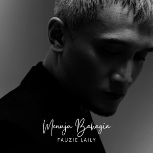 Fauzie Laily - Menuju Bahagia
