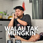 Bagus Faisal - Walau Tak Mungkin