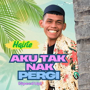 Hairie - Aku Tak Nak Pergi - Speed Up