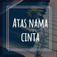 AmirullahMz - Atas Nama Cinta - Piano Version