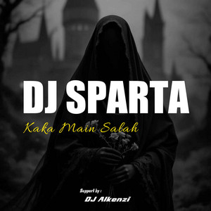 DJ Sparta - Kaka Main Salah