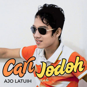 Ajo latuih - Cari Jodoh