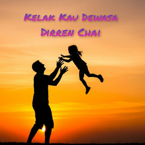 Dirren Chai - Kelak Kau Dewasa