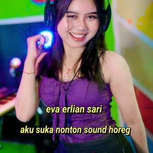 Eva Erlian Sari - Aku Suka Nonton Sound Horeg