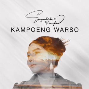 Syahiba Saufa - Kampoeng Warso