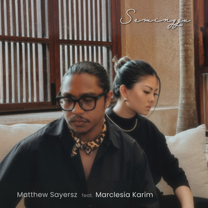 Matthew Sayersz, Marclesia Karim - Seminggu