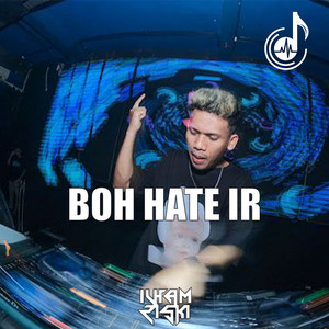 Ilham Riski - Boh Hate IR