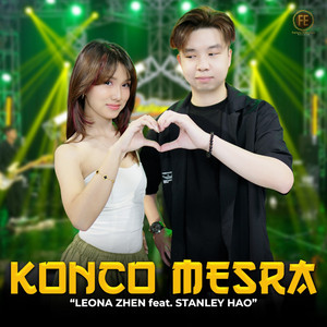 LEONA ZHEN, Stanley Hao - Konco Mesra