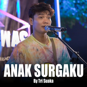 Tri Suaka - Anak Surgaku