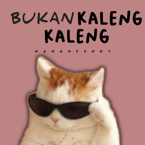 Maman Fvndy - Bukan Kaleng Kaleng