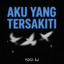 YOGI SJ - Aku Yang Tersakiti