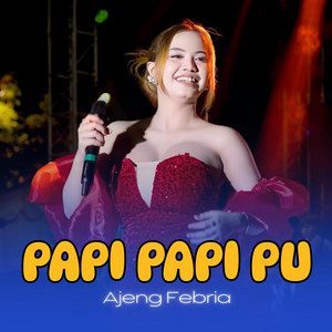 Ajeng Febria - Papi Papi Pu