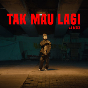 La Tasya - Tak Mau Lagi